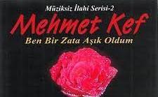 Mehmet Kef ilahileri